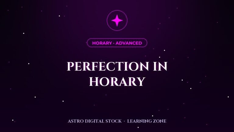 Horary 6: Perfection — How a Yes Is Built