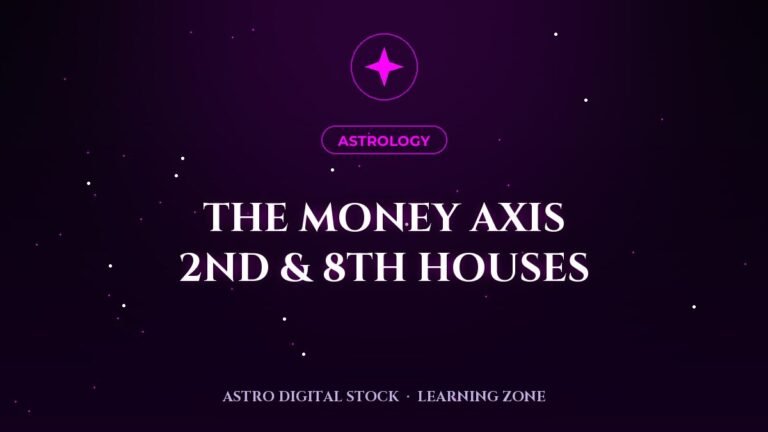 The Money Axis: The 2nd and 8th Houses