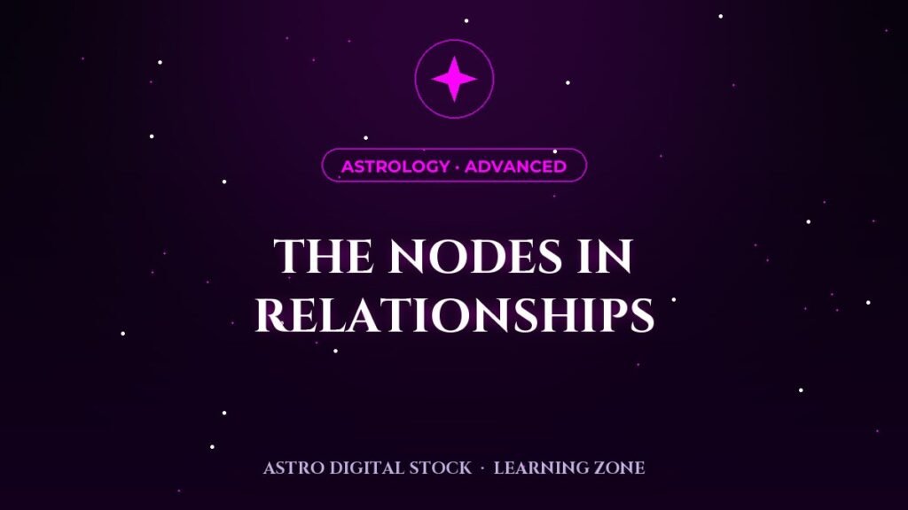 The Lunar Nodes in Relationships — lesson cover